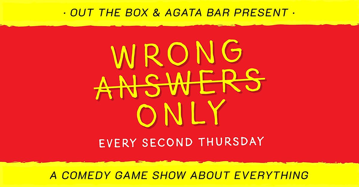 Wrong Answers Only: A Comedy Game Show About Everything