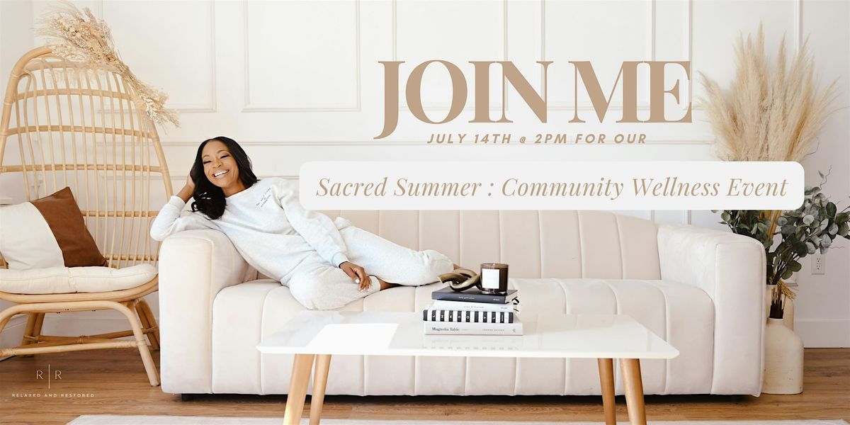 Sacred Summer : Community Wellness Event