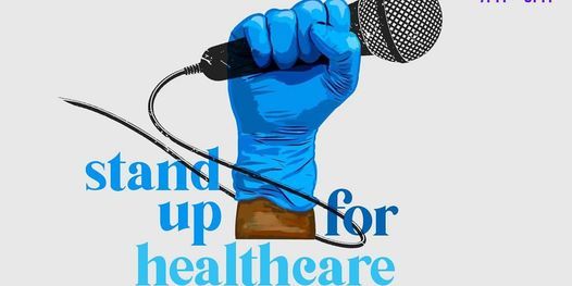 Standup for Healthcare Workers: Comedy Show Honoring the Frontline Workers!