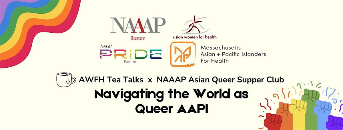 AWFH x NAAAP Asian Queer Supper Club: Navigating the World as Queer AAPI