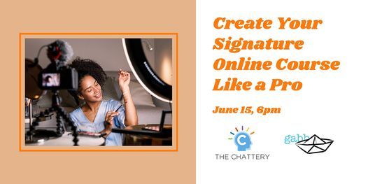 Create Your Signature Online Course Like a Pro - IN-PERSON CLASS