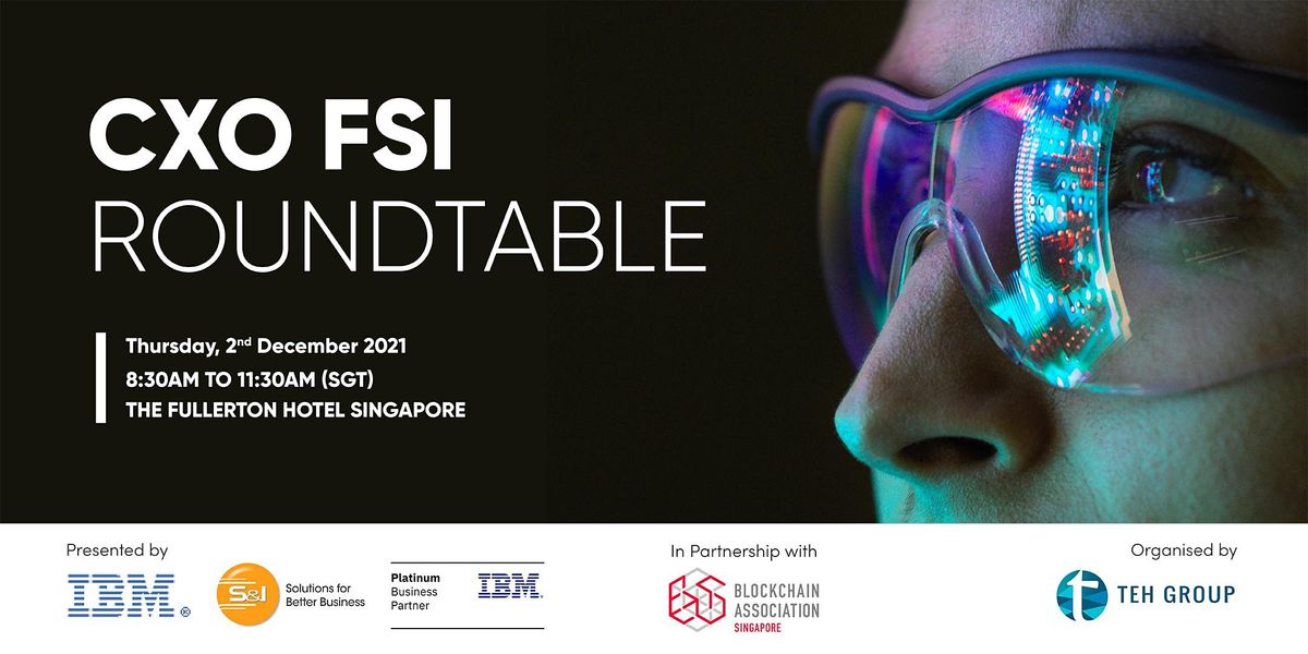 CXO FSI Breakfast Networking & Executive Roundtable - IBM & S&I