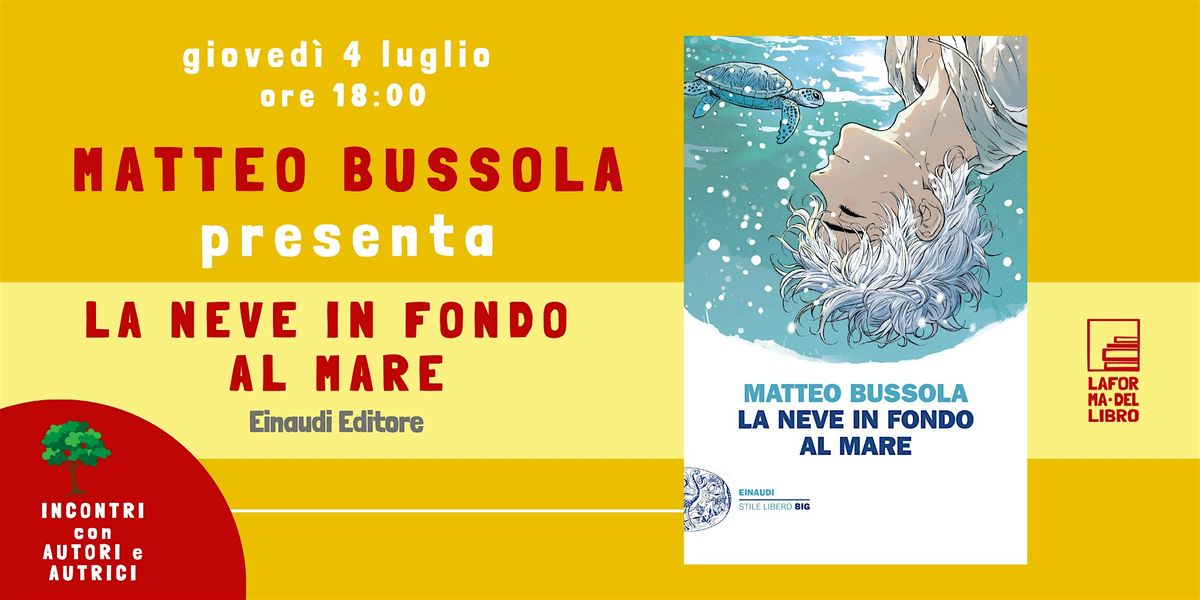 MATTEO BUSSOLA presenta "LA NEVE IN FONDO AL MARE"