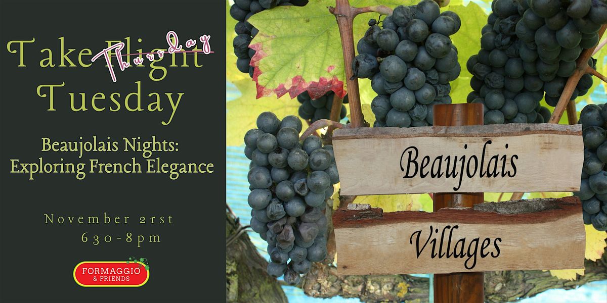 Take Flight Thursday: Beaujolais Nights