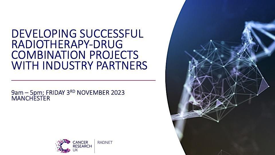 Developing successful Radiotherapy-Drug Combination projects with Industry
