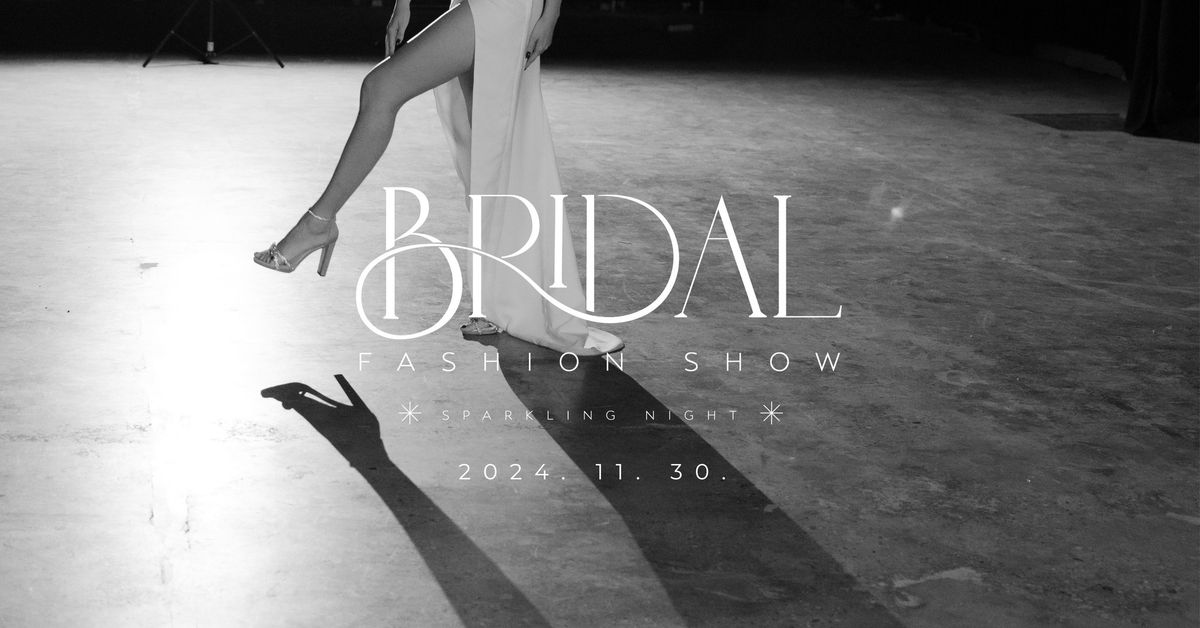 VI. BRIDAL FASHION SHOW