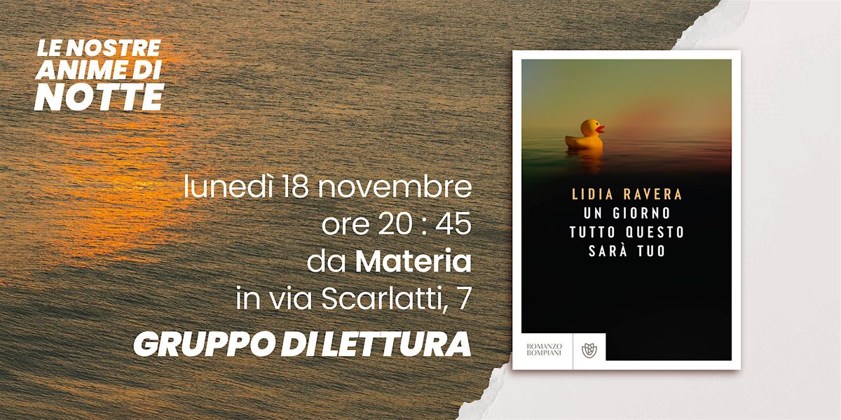 Gruppo di lettura |  "Un giorno tutto questo sar\u00e0 tuo" di Lidia Ravera