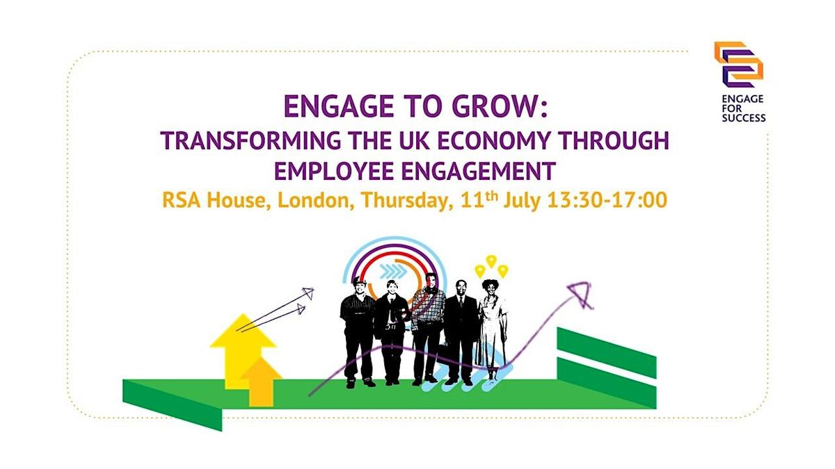 Engage to Grow: Transforming the UK economy through employee engagement