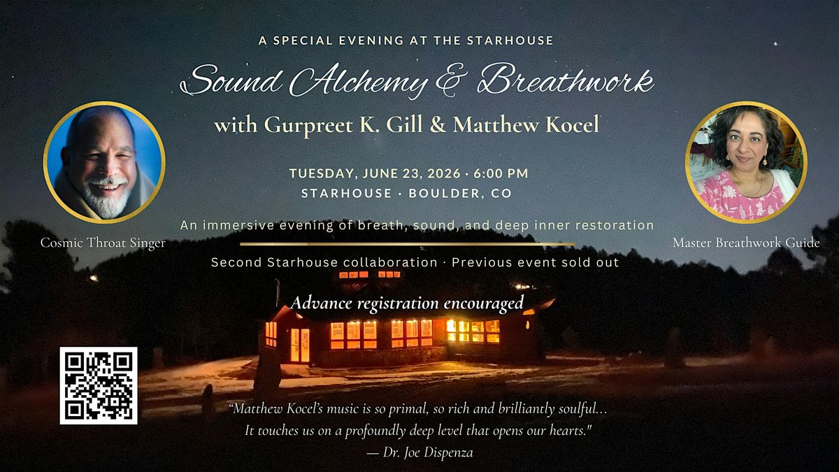 Sound Alchemy and Conscious Breathwork (Matthew Kocel & Gurpreet Gill)