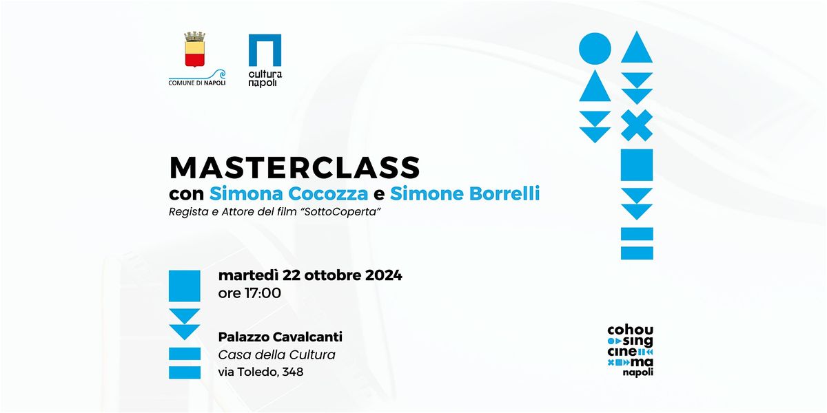 Masterclass con Simona Cocozza (regista) e Simone Borrelli (attore)