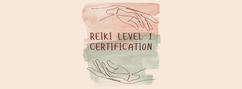 Reiki Level 1 Certification