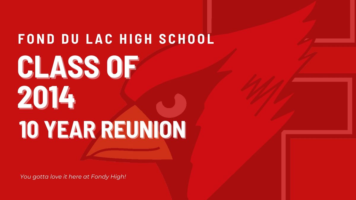 Fond du Lac High School Class of 2014 - 10 Year Reunion
