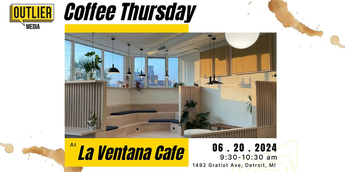 Coffee Thursday at La Ventana