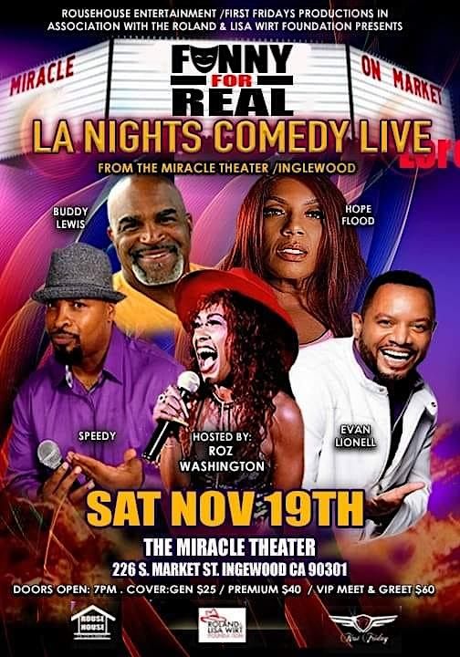 LA NIGHTS COMEDY LIVE FROM THE MIRACLE  THEATER "FUNNY 4 REAL" & AFTERPARTY