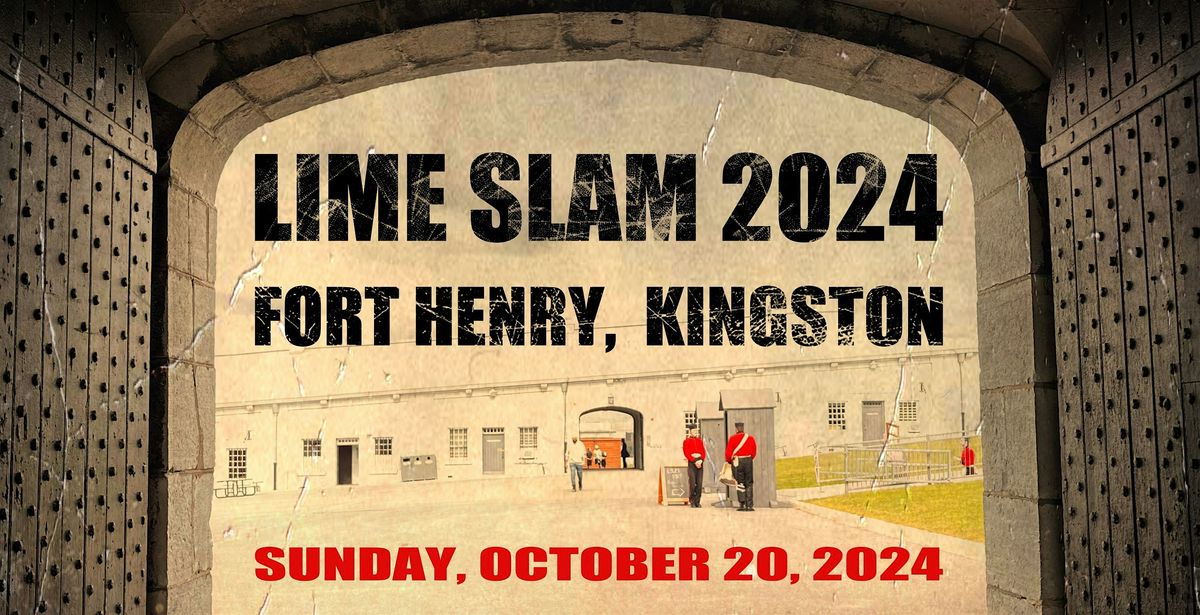 Lime Slam 2024 - Fort Henry, Kingston