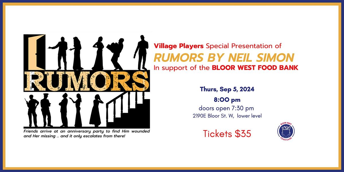 Bloor West Food Bank Fundraiser - RUMORS by Neil Simon