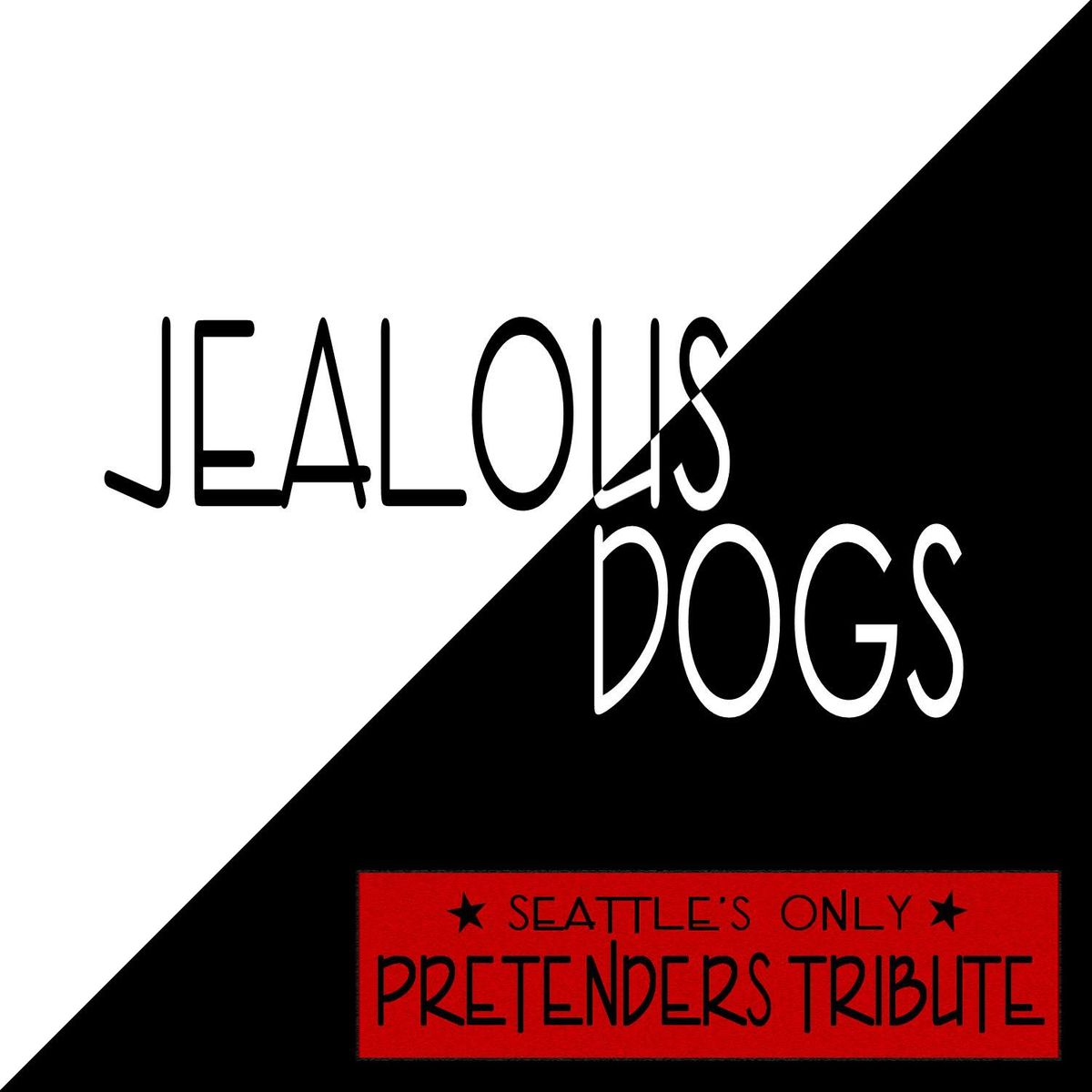 Jealous Dogs (Pretenders Tribute) with Vertigo Zoo (U2)