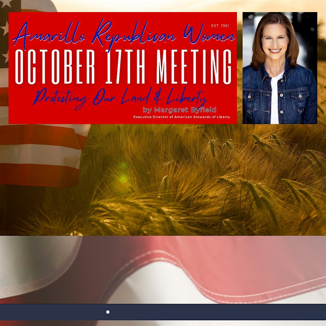 ARW October 17th Luncheon with Margaret Byfield on Protecting our Land and Liberty