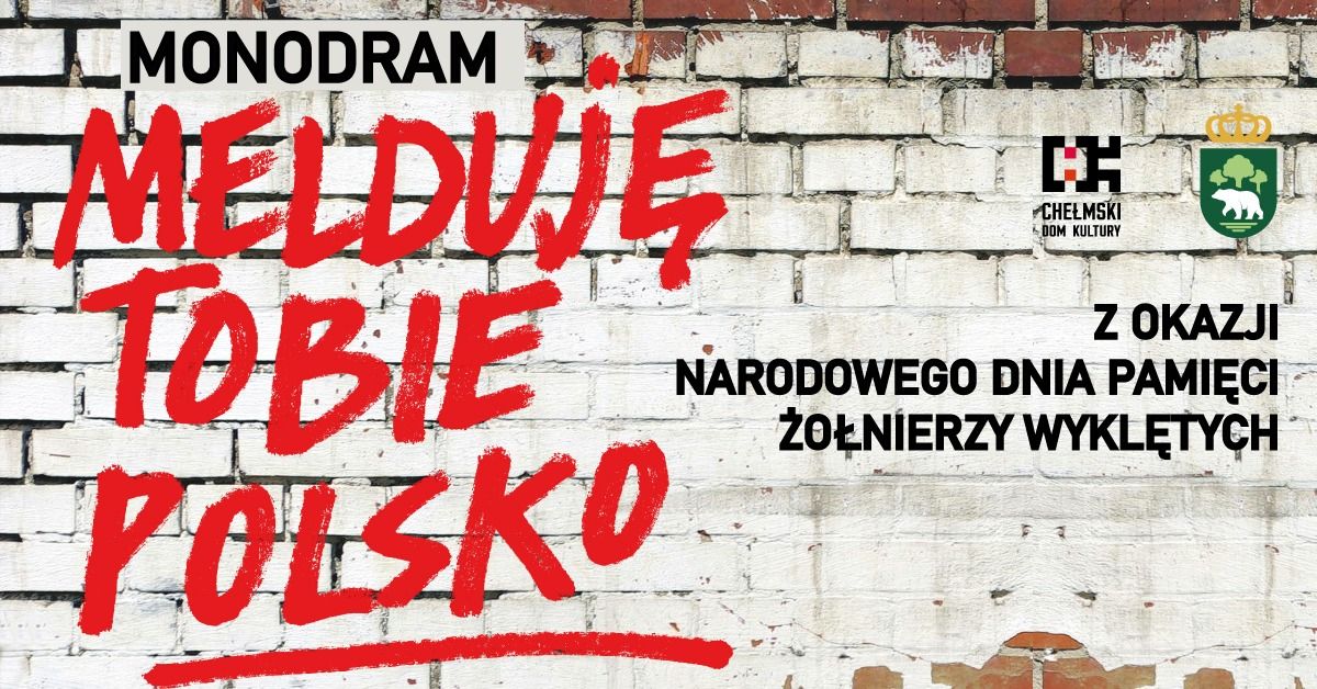 "MELDUJ\u0118 TOBIE POLSKO - ROTMISTRZ PILECKI" - MONODRAM Z OKAZJI NARODOWEGO DNIA PAMI\u0118CI \u017bO\u0141NIERZY WYK