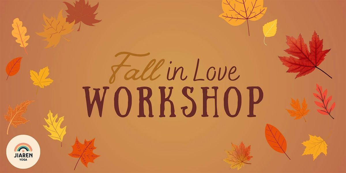 Fall in Love With You Workshop