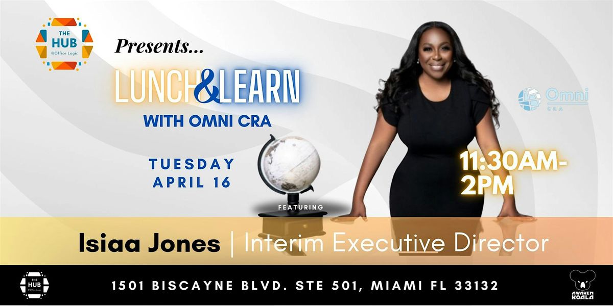 Lunch & Learn with Isiaa Jones Executive Director of Omni CRA