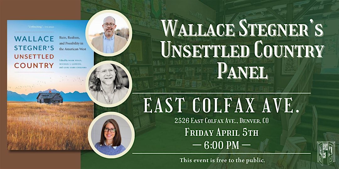 Wallace Stegner\u2019s Unsettled Country Panel Live at Tattered Cover Colfax