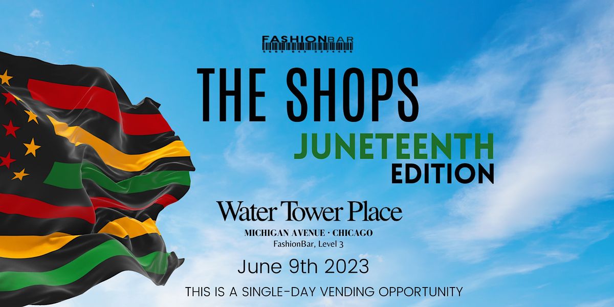 The Shops - Juneteenth Edition Pop-up