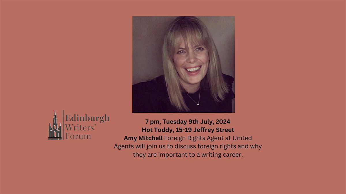 July 2024 - Edinburgh Writers\u2019 Forum - Foreign Rights Agent Amy Mitchell
