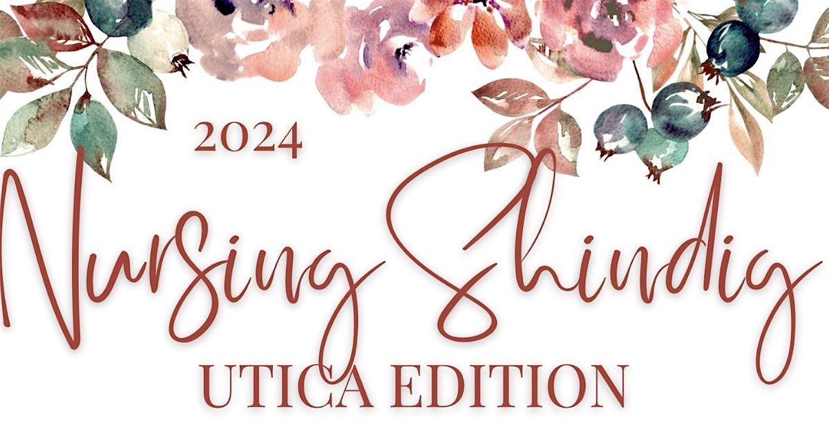 2024 Nursing Shindig Utica Edition, Roselawn Banquet Facility, New York