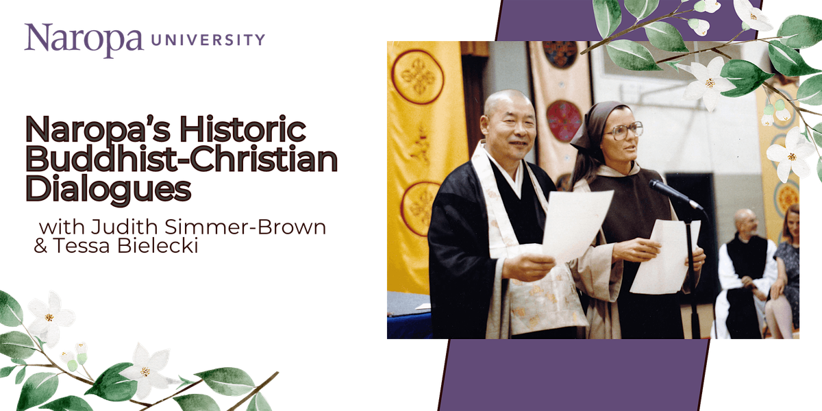 Naropa\u2019s Historic Buddhist-Christian Dialogues - IN PERSON