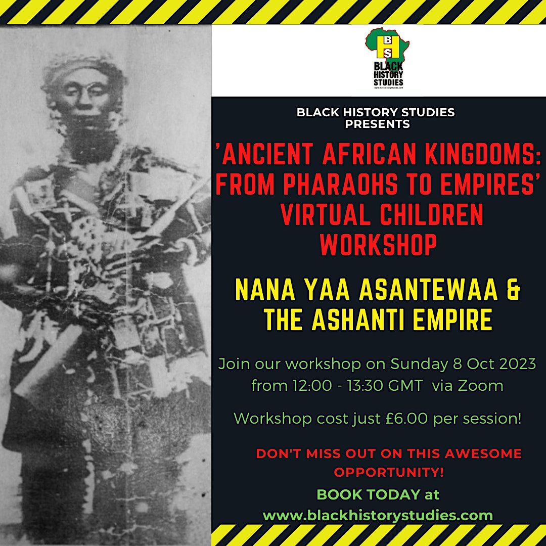 VIRTUAL Black History Children Workshop: Nana Yaa Asantewaa, Online, 8 ...