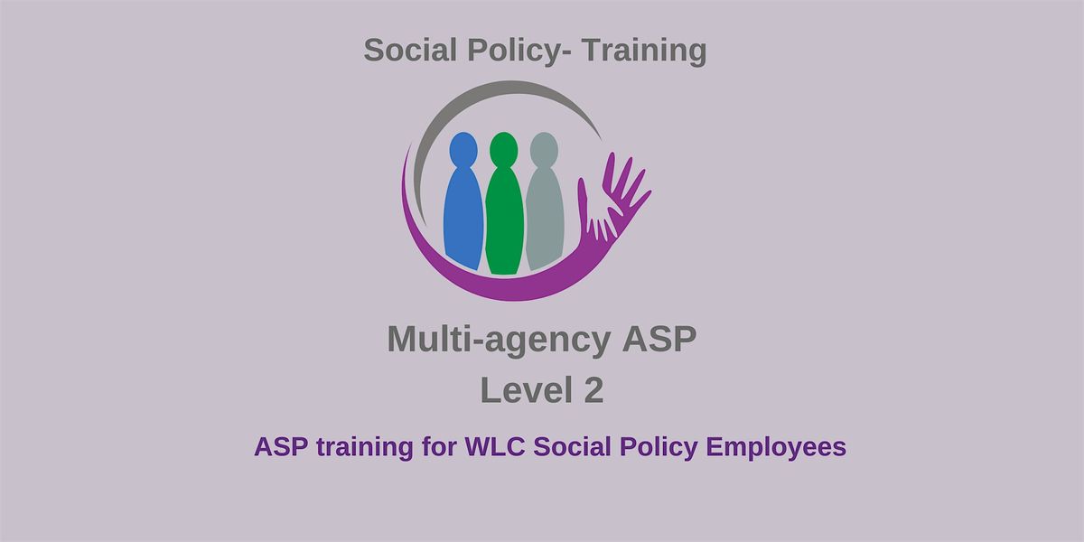 Level  2 Multi-agency ASP Training