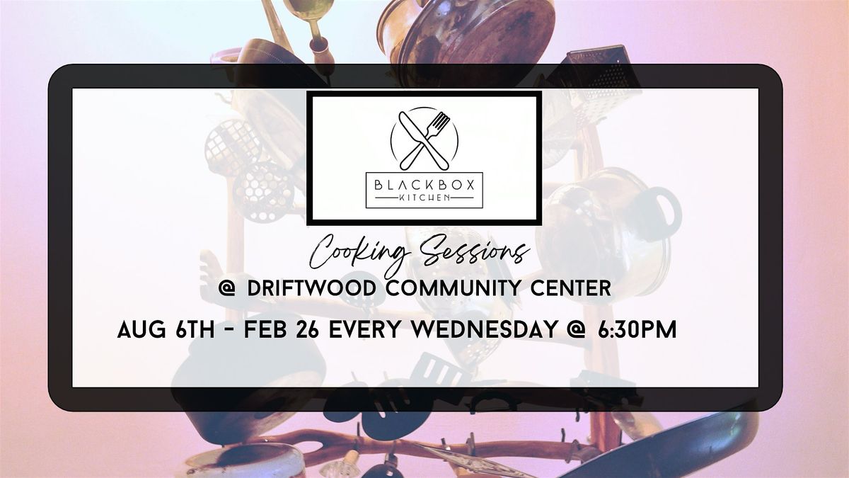 Driftwood Cooking Sessions