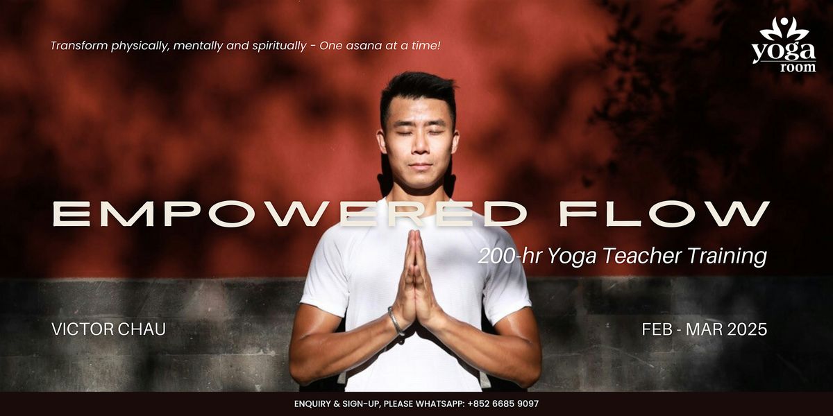 Empowered Flow 200HR Yoga Teacher Training with Victor Chau 2025