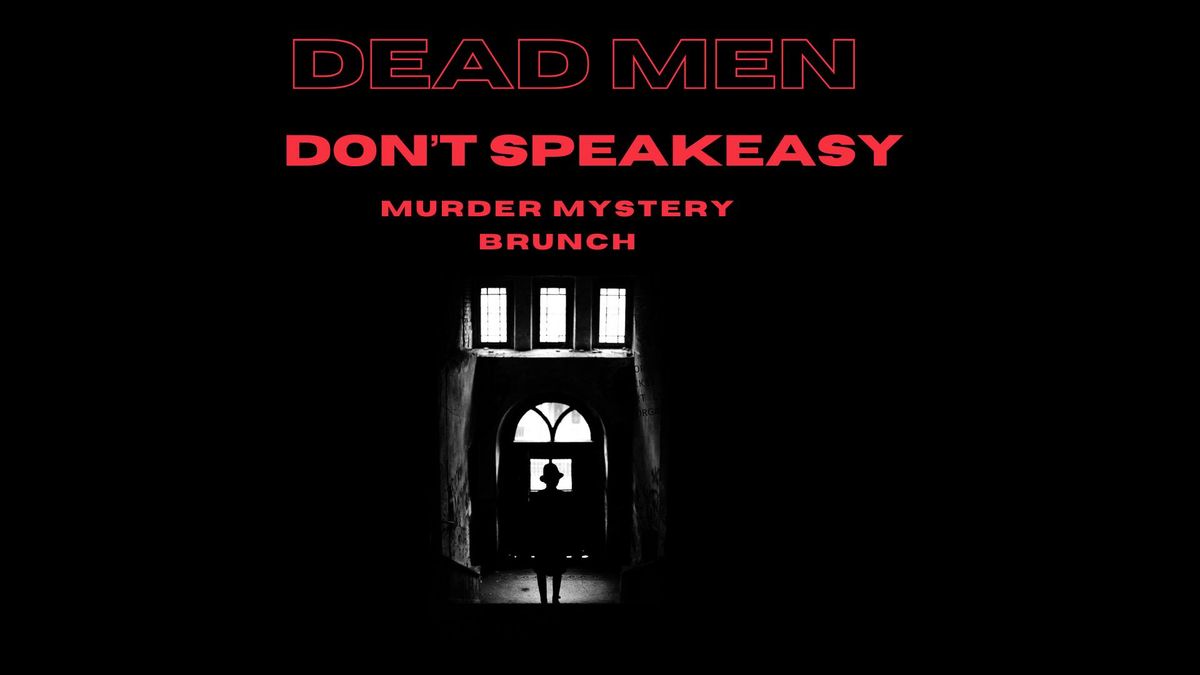 Murder Mystery Brunch at Adelphia's - 1920s Theme - Dead Men Don't Speakeasy