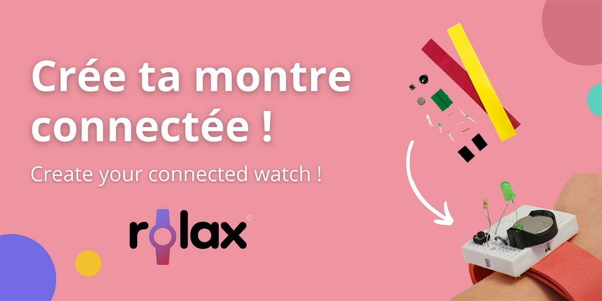 Rolax : ta montre connect\u00e9e - Rolax : your connected watch - EN\/FR