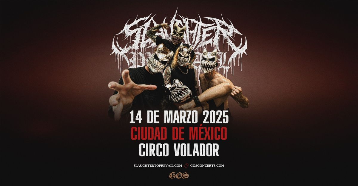 Slaughter to Prevail \/ Ciudad de M\u00e9xico, 14 de marzo 2025