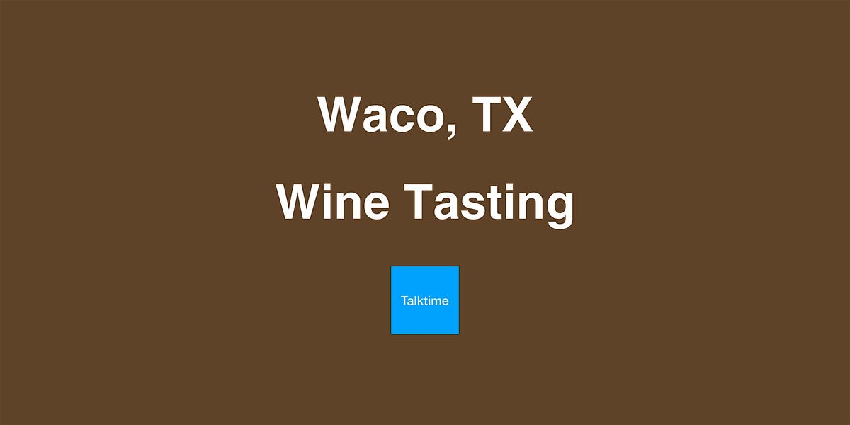 Wine Tasting - Waco