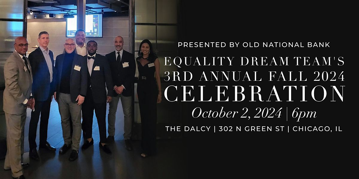 Equality Dream Team 3rd Annual Fall 2024 Celebration!