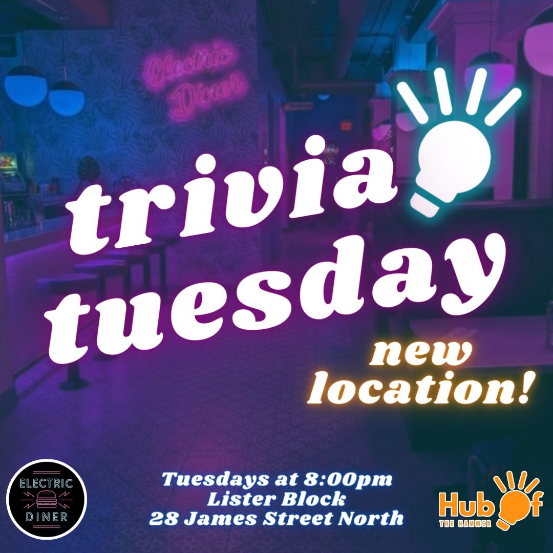 Tuesday Trivia - Electric Diner (James St)- Hamilton