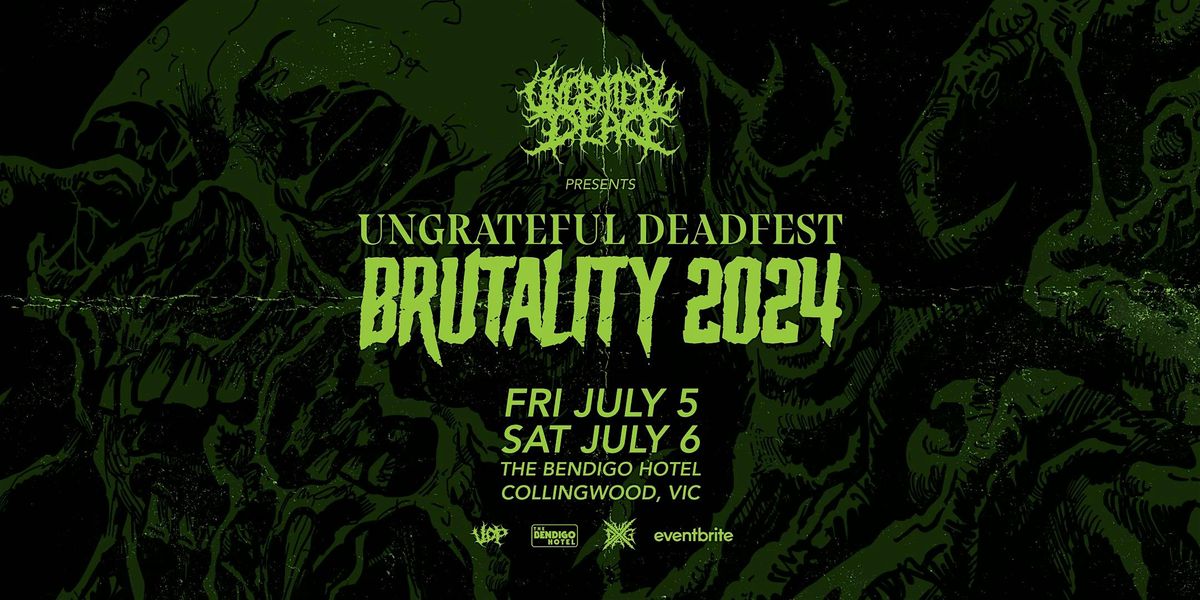 Ungrateful Dead Fest Brutality 2024