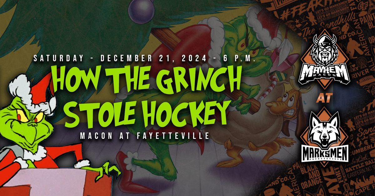 HOW THE GRINCH STOLE HOCKEY - Macon at Fayetteville