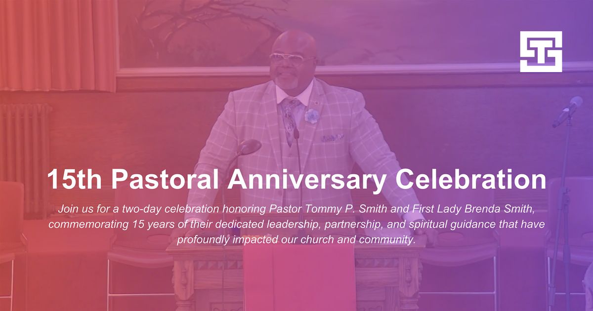 15th Pastoral Anniversary Celebration