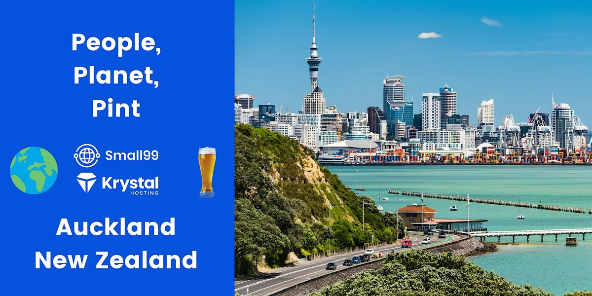 Auckland, NZ - Small99's People, Planet, Pint\u2122: Sustainability Meetup