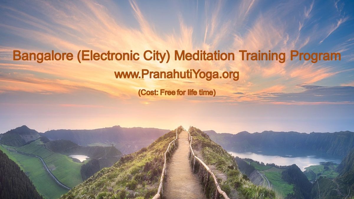 Free 1-Day Meditation Training Program- Bangalore (Electronic City) KA
