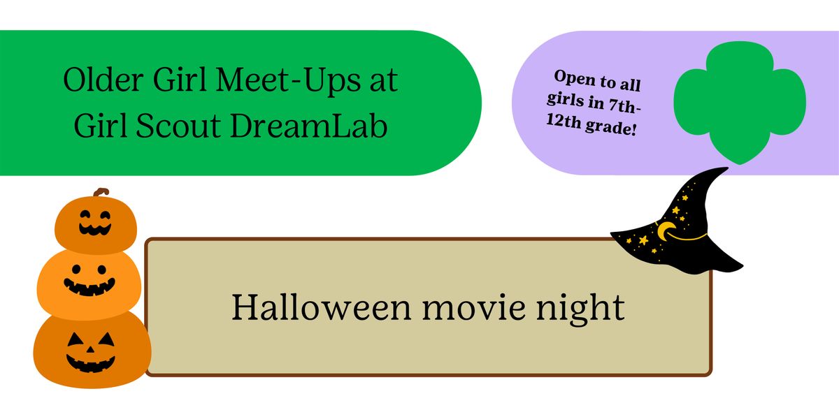 Older Girl Meet-Up: Halloween Movie Night