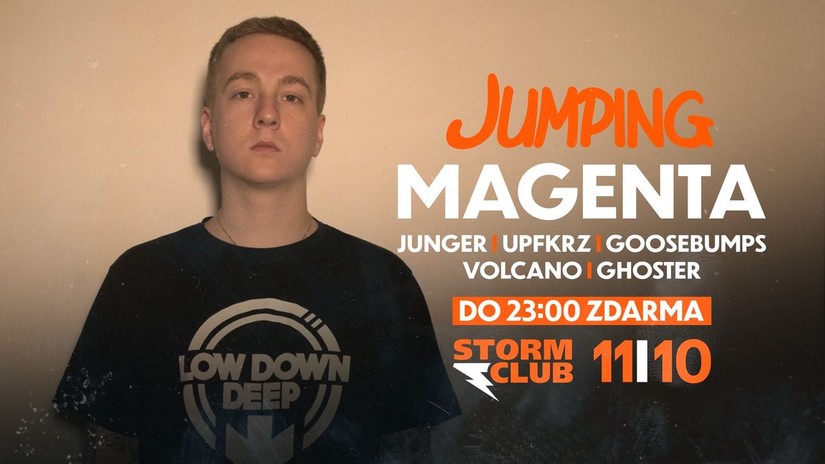 Jumping w\/ MAGENTA | 11.10.24 | VSTUP DO 23:00 ZDARMA |  Storm Club Prague