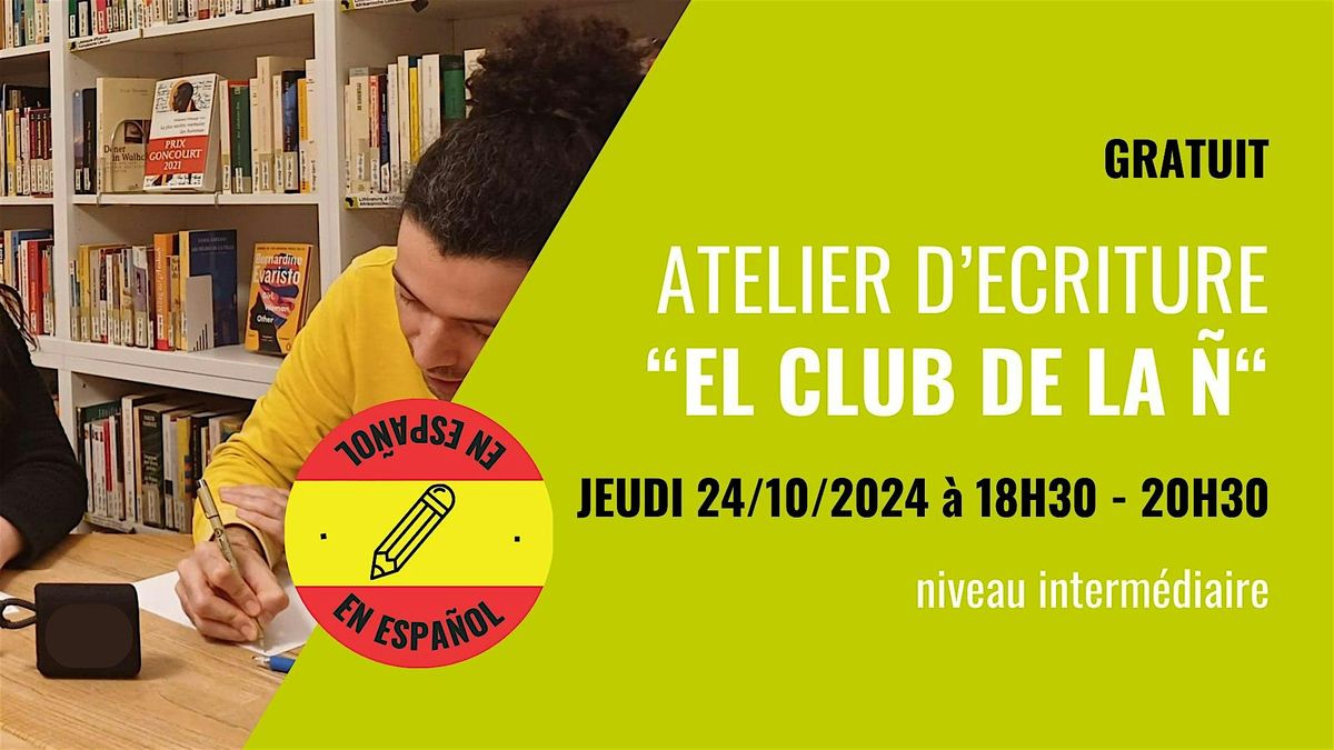 Atelier d\u2019\u00e9criture cr\u00e9ative \u201cEL CLUB DE LA \u00d1\u201c