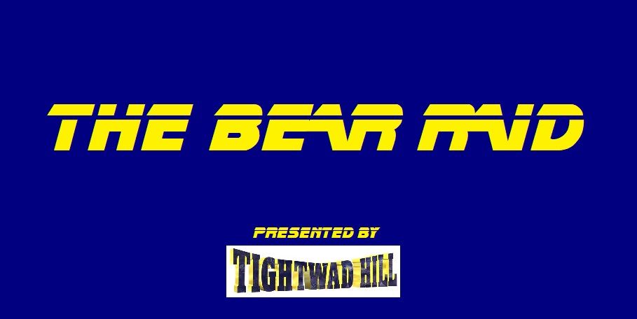 The Bear Raid presented by Tightwad Hill - Show #45