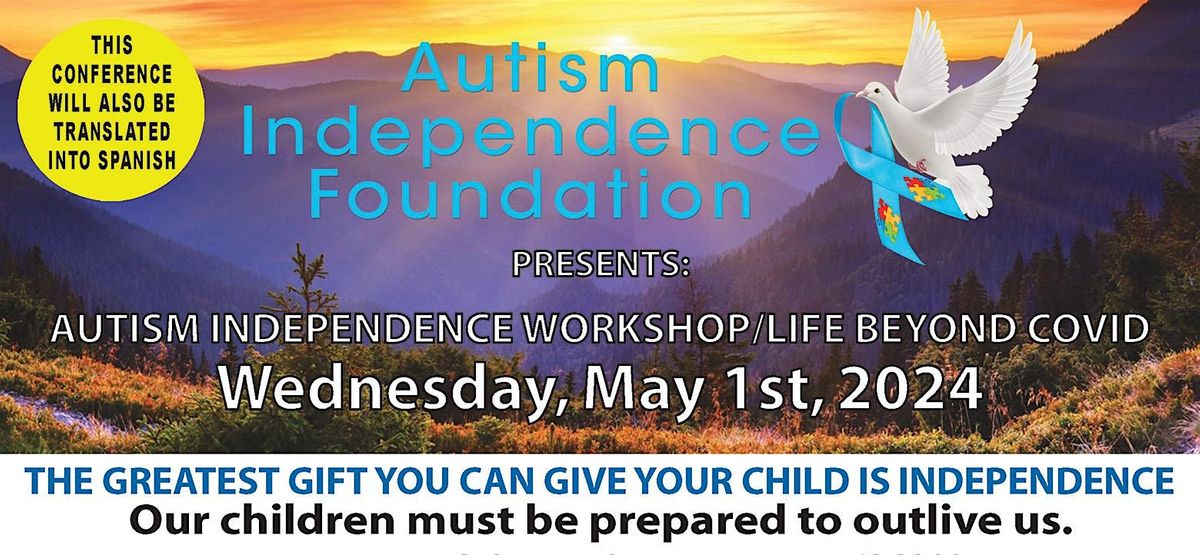 AUTISM INDEPENDENCE CONFERENCE 5-1-24